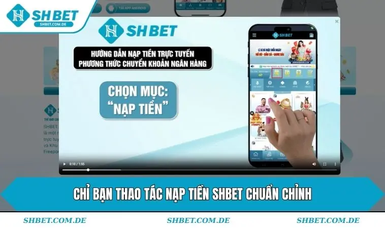 Chỉ bạn thao tác nạp tiền SHBET chuẩn chỉnh