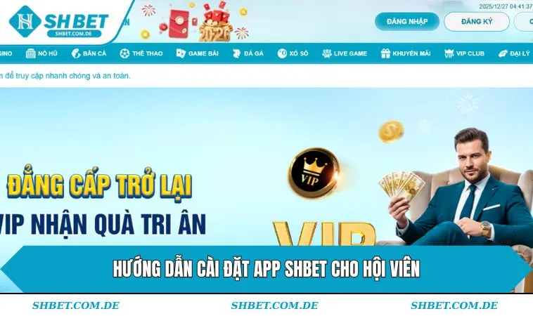 Hướng dẫn cài đặt app SHBET cho hội viên