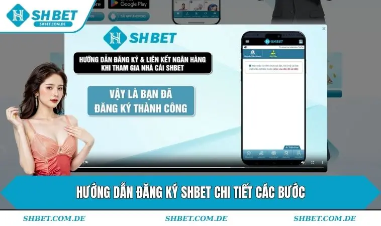 Hướng dẫn đăng ký SHBET chi tiết các bước