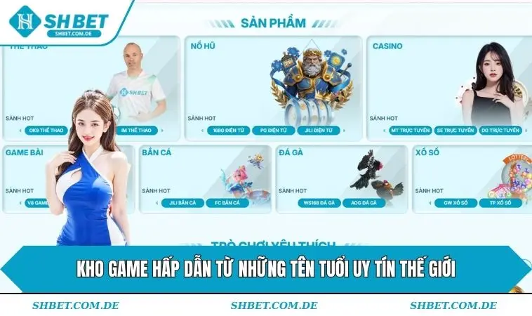 Kho game hấp dẫn từ những tên tuổi uy tín thế giới