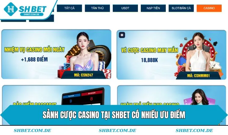 Sảnh cược casino tại SHBET có nhiều ưu điểm