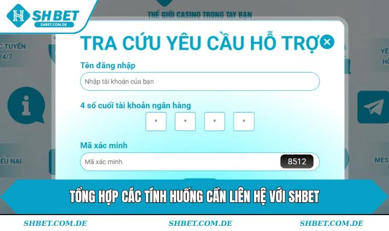 Tổng hợp các tính huống cần liên hệ với SHBET